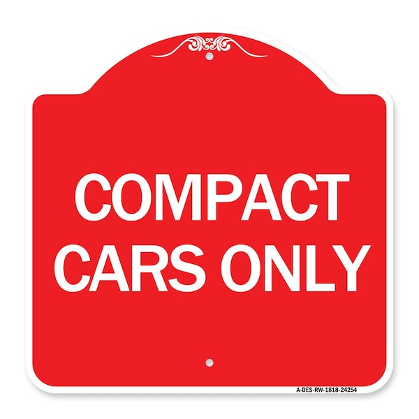 Signmission Designer Series Sign-Compact Car Only, Red & White Aluminum Sign, 18" x 18", RW-1818-24254 A-DES-RW-1818-24254 - main